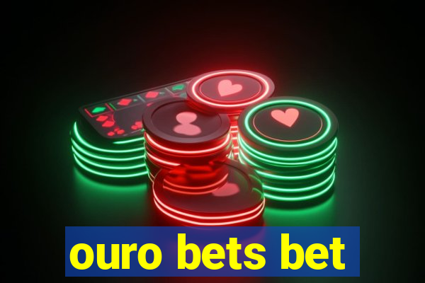 ouro bets bet